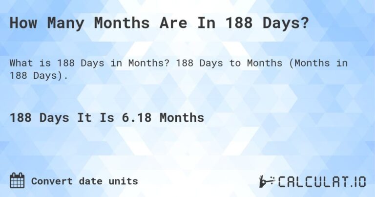 how-many-months-is-188-days_1753710189