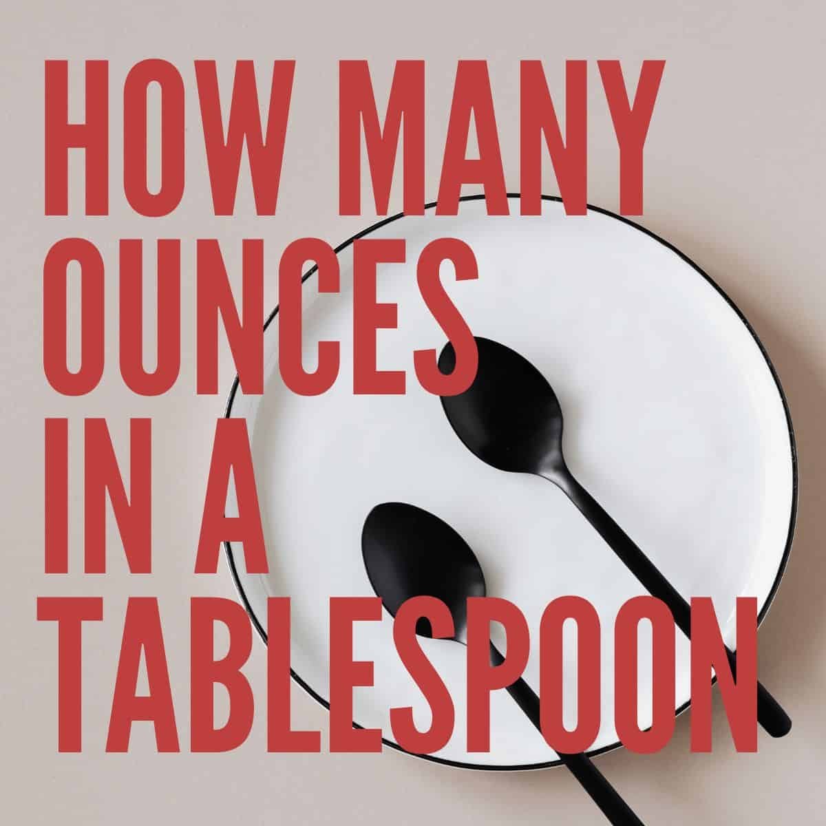 how-tablespoons-in-an-ounce_1753709798